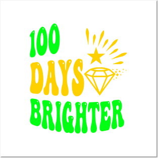 100 days brighter Posters and Art